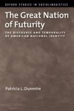 The Great Nation of Futurity af Patricia L. (Professor of Rhetoric