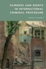 Fairness and Rights in International Criminal Procedure af Sophie (Senior Research Associate with the Indigenous Law Centre Rigney