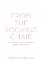 From the Rocking Chair af Jessica Driscoll