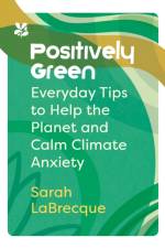 Positively Green af Sarah LaBrecque