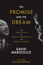 The Promise and the Dream af David Margolick