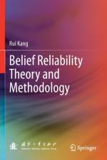 Belief Reliability Theory and Methodology af Rui Kang