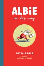 Bauer, J: Albie on His Way af Jutta Bauer