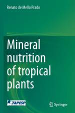 Mineral nutrition of tropical plants af Renato de Mello Prado