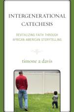 Intergenerational Catechesis af timone a davis