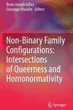 Non-Binary Family Configurations: Intersections of Queerness and Homonormativity af Giuseppe Masullo