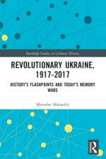Revolutionary Ukraine, 1917-2017 af Myroslav (University of Manitoba Shkandrij
