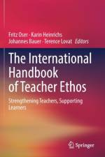 The International Handbook of Teacher Ethos af Fritz Oser
