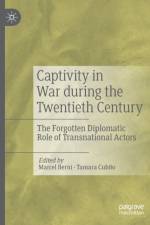 Captivity in War during the Twentieth Century af Tamara Cubito