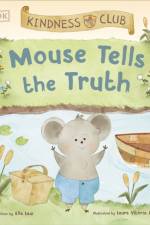 Kindness Club Mouse Tells the Truth af Ella Law