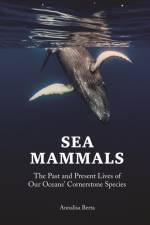 Sea Mammals af Annalisa Berta