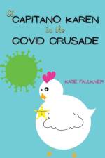 El Capitano Karen in the Covid Crusade af Katie Faulkner