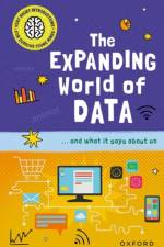 Very Short Introductions for Curious Young Minds: The Expanding World of Data af Tom Jackson