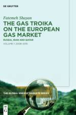 The Gas Troika on the European Gas Market af Fatemeh Shayan