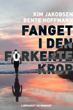 Fanget i den forkerte krop af Kim Jakobsen