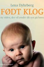 Født klog af Lena Dyhrberg