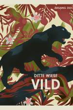 Årgang 2023 - Uskyld: Vild af Ditte Wiese