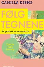 Følg tegnene af Camilla Kjems
