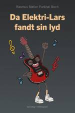 DA ELEKTRI-LARS FANDT SIN LYD
