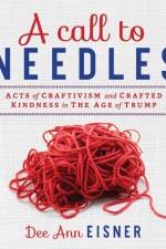 A Call to Needles af Dee Ann Eisner