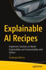 Explainable AI Recipes af Pradeepta Mishra