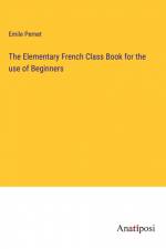The Elementary French Class Book for the use of Beginners af Emile Pernet