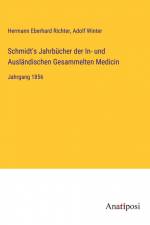 Schmidt's Jahrbücher der In- und Ausländischen Gesammelten Medicin af Hermann Eberhard Richter