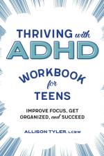 Thriving with ADHD Workbook for Teens af Allison Tyler