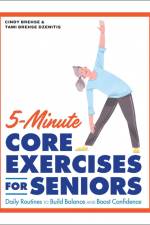 5-Minute Core Exercises for Seniors af Cindy Brehse