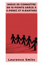 Mieux se connaître en 10 points selon G.Perec et R.Barthes af Laurence Smits
