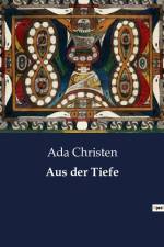 Aus der Tiefe af Ada Christen