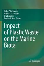 Impact of Plastic Waste on the Marine Biota af Mohd. Shahnawaz