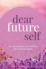 Dear Future Self af Susan Lowenthal Axelrod