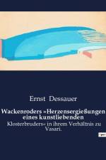Wackenroders »Herzensergießungen eines kunstliebenden af Ernst Dessauer