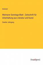 Weimarer Sonntags-Blatt - Zeitschrift für Unterhaltung aus Literatur und Kunst af Anonym