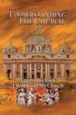 Understanding The Church: Upon This Rock I Will Build My Church af R. Lindemann