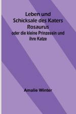 Winter, A: Leben und Schicksale des Katers Rosaurus; oder di af Amalie Winter