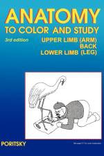 Anatomy to Color and Study Upper and Lower Limbs 3rd Edition af Ray Poritsky