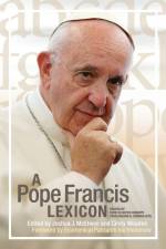 A Pope Francis Lexicon af Joshua J McElwee