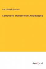 Elemente der Theoretischen Krystallographie af Carl Friedrich Naumann