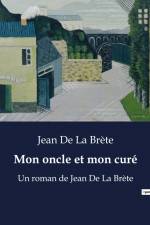 Mon oncle et mon curé af Jean De La Brete