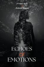 Echoes Of Emotions af Kelvie Biggie