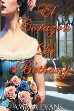 El Corazón De Bethany af Amaya Evans