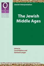 The Jewish Middle Ages af Carol Bakhos