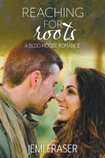 Reaching For Roots af Jemi Fraser