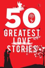 50 Greatest Love Stories af Terry O' Brien