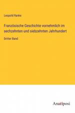Französische Geschichte vornehmlich im sechzehnten und siebzehnten Jahrhundert af Leopold Ranke