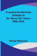 Velimirovi¿, N: Französisch-slavische Kämpfe in der Bocca di af Nikolaj Velimirovi¿