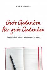 Gute Gedanken für gute Gedanken af Anna Nowak