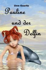 Pauline und der Delfin af Uwe Goeritz